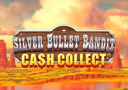 Silver Bullet Bandit Cash Collect
